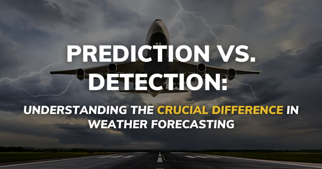 Prediction vs. Detection Understanding The Crucial Difference in Weather Forecasting