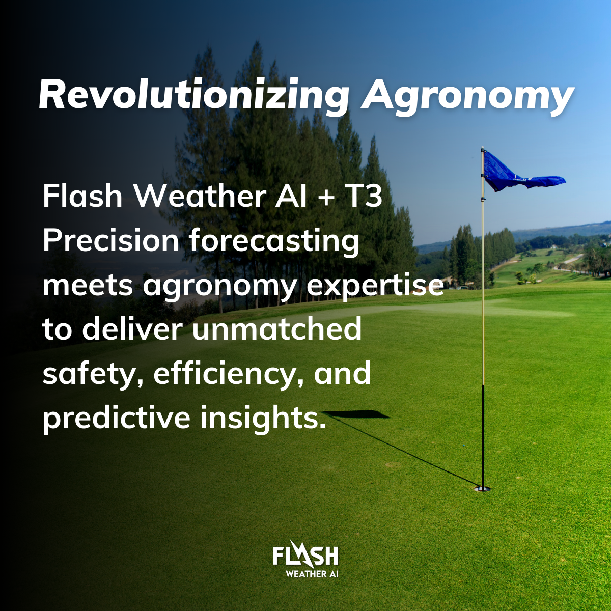 Revolutionizing Agronomy Flash Weather AI + T3 Precision forecasting meets agronomy expertise to deliver unmatched safety, efficiency, and predictive insights.